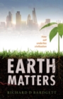 Earth Matters : How soil underlies civilization - Book