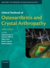 Oxford Textbook of Osteoarthritis and Crystal Arthropathy - Book
