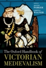 The Oxford Handbook of Victorian Medievalism - Book