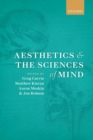 Aesthetics and the Sciences of Mind - Book