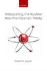 Interpreting the Nuclear Non-Proliferation Treaty - Book