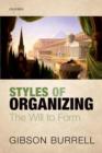 Styles of Organizing : The Will to Form - Book