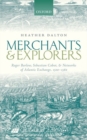 Merchants and Explorers : Roger Barlow, Sebastian Cabot, and Networks of Atlantic Exchange 1500-1560 - Book