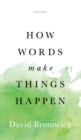 How Words Make Things Happen - Book