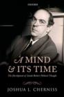 A Mind and its Time : The Development of Isaiah Berlin's Political Thought - Book