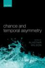 Chance and Temporal Asymmetry - Book