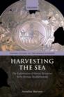Harvesting the Sea : The Exploitation of Marine Resources in the Roman Mediterranean - Book