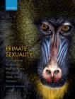 Primate Sexuality : Comparative Studies of the Prosimians, Monkeys, Apes, and Humans - Book