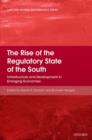 The Rise of the Regulatory State of the South : Infrastructure and Development in Emerging Economies - Book