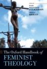 The Oxford Handbook of Feminist Theology - Book