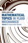 Mathematical Topics in Fluid Mechanics : Volume 2: Compressible Models - Book