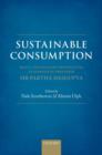 Sustainable Consumption : Multi-disciplinary Perspectives In Honour of Professor Sir Partha Dasgupta - Book