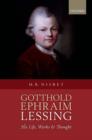 Gotthold Ephraim Lessing : His Life, Works, and Thought - Book