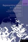 Representing Space in Cognition : Interrelations of behaviour, language, and formal models - Book