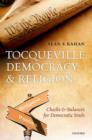 Tocqueville, Democracy, and Religion : Checks and Balances for Democratic Souls - Book