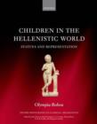 Children in the Hellenistic World : Statues and Representation - Book