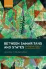 Between Samaritans and States : The Political Ethics of Humanitarian INGOs - Book