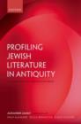 Profiling Jewish Literature in Antiquity : An Inventory, from Second Temple Texts to the Talmuds - Book