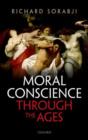 Moral Conscience through the Ages : Fifth Century BCE to the Present - Book