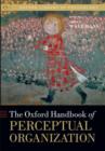 The Oxford Handbook of Perceptual Organization - Book