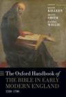 The Oxford Handbook of the Bible in Early Modern England, c. 1530-1700 - Book