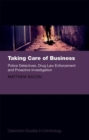 Taking Care of Business : Police Detectives, Drug Law Enforcement and Proactive Investigation - Book