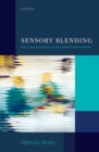 Sensory Blending : On Synaesthesia and related phenomena - Book