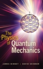 The Physics of Quantum Mechanics - Book