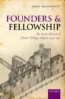 Founders and Fellowship : The Early History of Exeter College, Oxford, 1314-1592 - Book