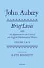 John Aubrey: Brief Lives with An Apparatus for the Lives of our English Mathematical Writers - Book