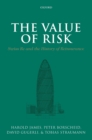 The Value of Risk : Swiss Re and the History of Reinsurance - Book