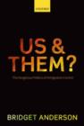 Us and Them? : The Dangerous Politics of Immigration Control - Book
