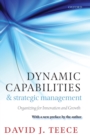 Dynamic Capabilities and Strategic Management : Organizing for Innovation and Growth - Book