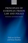 Principles of European Prison Law and Policy : Penology and Human Rights - Book