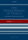 The Development of Ethics, Volume 3 : From Kant to Rawls - Book