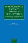 International Law and Domestic Legal Systems : Incorporation, Transformation, and Persuasion - Book