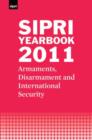 SIPRI Yearbook 2011 : Armaments, Disarmament and International Security - Book
