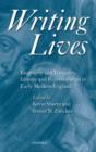 Writing Lives : Biography and Textuality, Identity and Representation in Early Modern England - Book
