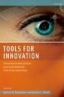 Tools for Innovation : The Science Behind the Practical Methods That Drive New Ideas - eBook