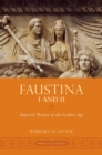 Faustina I and II : Imperial Women of the Golden Age - eBook