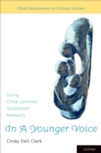 In A Younger Voice : Doing Child-Centered Qualitative Research - eBook