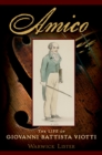 Amico : The Life of Giovanni Battista Viotti - eBook