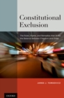 Constitutional Exclusion : The Rules, Rights, and Remedies that Strike the Balance Between Freedom and Order - eBook