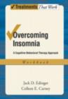 Overcoming Insomnia : A Cognitive-Behavioral Therapy Approach Workbook - eBook