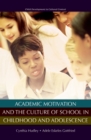 Academic Motivation and the Culture of Schooling - eBook