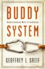 Buddy System : Understanding Male Friendships - eBook