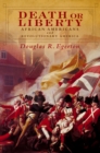Death or Liberty : African Americans and Revolutionary America - eBook