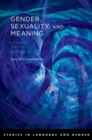 Gender, Sexuality, and Meaning : Linguistic Practice and Politics - eBook