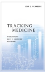 Tracking Medicine : A Researcher's Quest to Understand Health Care - Book