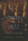 Pioneers of Jazz : The Story of the Creole Band - Book